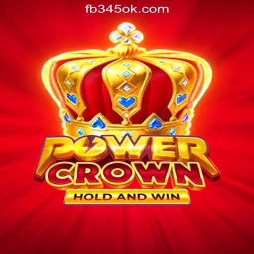 Exploring PowerCrown: A Premier Slot Game Experience with 345OK.COM Oficial Slots Brasil #1