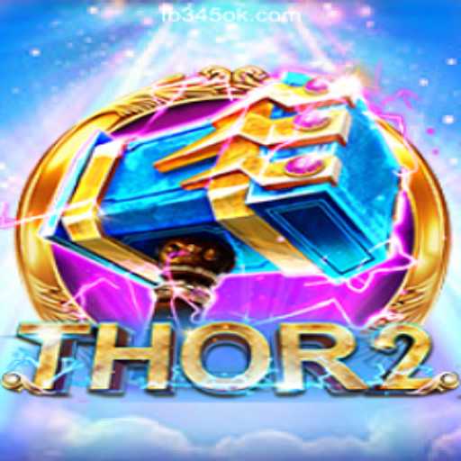 Exploring Thor2 and the Thrilling World of 345OK.COM Oficial Slots Brasil #1